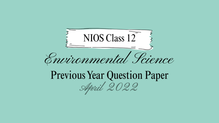 NIOS Class 12 Environmental Science Paper 2022